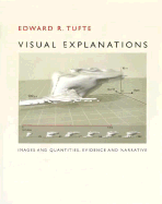 Visual Explanations - Tufte, Edward R