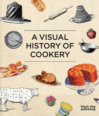 Visual History of Cookery - McCorquodale, Duncan (Editor)