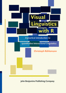 Visual Linguistics with R: A Practical Introduction to Quantitative Interactional Linguistics