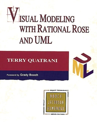 Visual Modeling with Rational Rose and UML - Quatrani, Terry, and Booch, Grady (Foreword by)