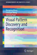 Visual Pattern Discovery and Recognition