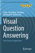 Visual Question Answering: From Theory to Application
