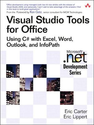 Visual Studio Tools for Office: Using C# with Excel, Word, Outlook, and InfoPath - Carter, Eric, and Lippert, Eric