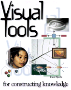 Visual Tools for Constructing Knowledge - Hyerle, David, Dr.