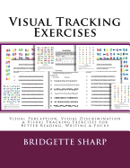 Visual Tracking Exercises: Visual Perception, Visual Discrimination & Visual Tracking Exercises for Better Reading, Writing & Focus