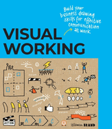 Visual Working: Business drawing skills for effective communication