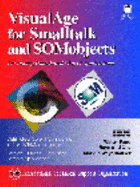 VisualAge for Smalltalk SOMsupport: Developing Distributed Object Applications
