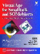 VisualAge for Smalltalk SOMsupport: Developing Distributed Object Applications - Fang, Walter, and Chu, Raymond, and Weyerhauser, Markus