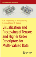 Visualization and Processing of Tensors and Higher Order Descriptors for Multi-Valued Data