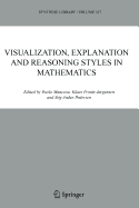 Visualization, Explanation and Reasoning Styles in Mathematics