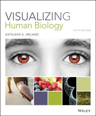 Visualizing Human Biology - Ireland, Kathleen A