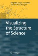 Visualizing the Structure of Science