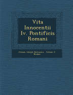 Vita Innocentii IV. Pontificis Romani