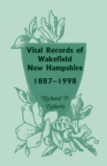 Vital Records of Wakefield, New Hampshire, 1887-1998