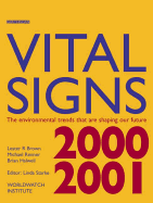 Vital Signs 2000-2001: The Environmental Trends That Are Shaping Our Future