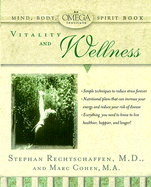 Vitality and Wellness - Rechtschaffen, Stephan, and Cohen, Marc, PhD