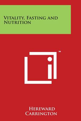 Vitality, Fasting and Nutrition - Carrington, Hereward