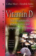 Vitamin D: Daily Requirements, Dietary Sources & Symptoms of Deficiency