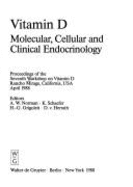 Vitamin D : molecular, cellular, and clinical endocrinology : proceedings of the Seventh Workshop on Vitamin D, Rancho Mirage, California, USA, April 1988
