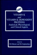 Vitamin K and Vitamin K-Dependent Proteins: Analytical, Physiological, and Clinical Aspects