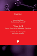 Vitamin K: Recent Topics on the Biology and Chemistry