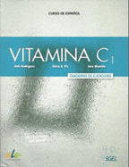 Vitamina C1: Level C1: Exercises book with free access to online audio: Curso de espanol: Cuaderno de Ejercicios