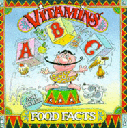 Vitamins ABC and other food facts