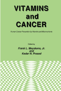 Vitamins and Cancer: Human Cancer Prevention by Vitamins and Micronutrients