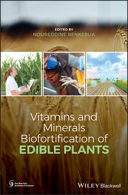 Vitamins and Minerals Biofortification of Edible Plants - Benkeblia, Noureddine (Editor)