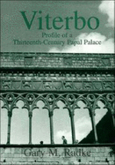 Viterbo: Profile of a Thirteenth-Century Papal Palace