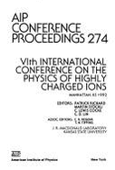 Vith International Conference on the Physics of Highly Charged Ions: Manhattan, KS 1992 - Sticki, Martin (Editor), and Stockli, Martin (Editor), and Richard, Patrick (Editor)