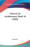 Vitruvii de Architectura, Book 10 (1899)