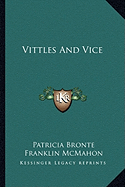 Vittles And Vice - Bronte, Patricia