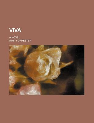 Viva; A Novel - Bridges, Colonel, and Forrester, Mrs