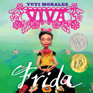 Viva Frida: (Caldecott Honor Book)