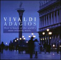 Vivaldi Adagios - Academy of Ancient Music; Alan Loveday (violin); Alison Bury (violin); Anner Bylsma (cello); Anthony Pleeth (cello);...