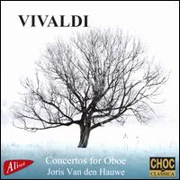 Vivaldi: Concertos for Oboe - Collegium Instrumentale Brugense; Francis Pollet (bassoon); Jan Maebe (oboe); Joris Van den Hauwe (oboe);...