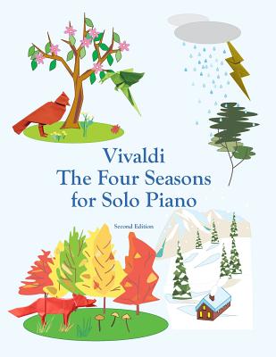 Vivaldi The Four Seasons for Solo Piano - Montroll, John, and Vivaldi, Antonio (Composer)