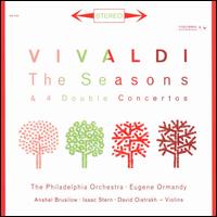 Vivaldi: The Seasons; 4 Double Concertos - Anshel Brusilow (violin); David Oistrakh (violin); Isaac Stern (violin); William Smith (harpsichord); Philadelphia Orchestra;...