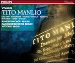 Vivaldi: Tito Manlio - Birgit Finnila (alto); Claes-Håkan Ahnsjo (tenor); Domenico Trimarchi (baritone); Giancarlo Luccardi (bass); Julia Hamari (alto); Margaret Marshall (soprano); Norma Lerer (alto); Rose Wagemann (mezzo-soprano); Berlin Radio Symphony Chorus (choir, chorus)