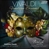 Vivaldi: Venetian Dreams - Matthias Maute (alto recorder); Rebel