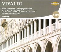 Vivaldi: Violin Concertos & String Symphonies, Vol. 1 - Israel Chamber Orchestra (chamber ensemble); Shlomo Mintz (violin); Shlomo Mintz (conductor)