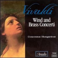 Vivaldi: Wind and Brass Concerti - Concentus Hungaricus
