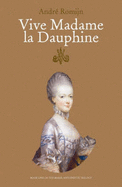 Vive Madame La Dauphine
