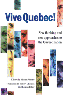 Vive Quebec!: New Thinking and New Approaches to the Quebec Nation - Venne, Michel (Editor), and Blair, Louisa (Translated by), and Chodos, Robert (Translated by)