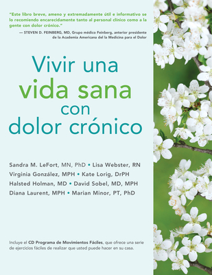 Vivir Una Vida Sana Con Dolor Cronico - Lefort, Sandra, and Webster, Lisa, and Gonzlez, Virginia, MPH