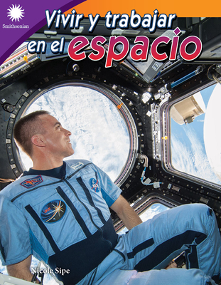 Vivir Y Trabajar En El Espacio - Sipe, Nicole