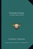 Vivisection: A Prize Essay (1871)