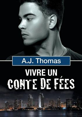 Vivre Un Conte de Fees - Thomas, A J, and Jax, Black (Translated by)