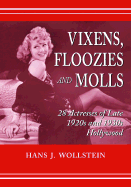 Vixens, Floozies and Molls: 28 Actresses of Late 1920s and 1930s Hollywood